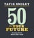 50 for Your Future - Lessons from Down the Road