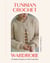Tunisian Crochet Wardrobe - 15 Modern Projects to Stitch and Wear