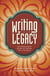 Writing Your Legacy - The Step-by-Step Guide to Crafting Your Life Story