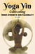 Yoga Yin: Cultivating Inner Strength and Flexibility - Yoga