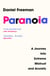 Paranoia - A Journey Into Extreme Mistrust and Anxiety