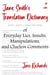 Jane Smith's Translation Dictionary of Everyday Lies, Insults, Manipulations, and Clueless Comments
