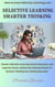 Selective Learning Smarter Thinking