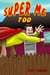 Super Me Too - Super Me, #2