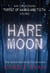 Hare Moon - An Original Forest of Hands and Teeth Story