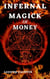 Infernal Magick Of Money