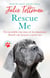 Rescue Me - The incredible true story of the abandoned Mastiff who became Fang in the Harry Potter movies