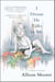 I Dream He Talks to Me - A Memoir of Learning How to Listen