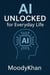 AI Unlocked: for Everyday Life