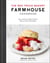 The Red Truck Bakery Farmhouse Cookbook - Sweet and Savory Comfort Food from America's Favorite Rural Bakery