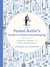 The Pocket Butler's Guide to Good Housekeeping - Expert Advice on Cleaning, Laundry and Home Maintenance