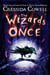 The Wizards of Once - Book 1