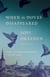 When the Doves Disappeared - A novel