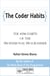 The Coder Habits: The #39# Habits of the Professional Programmer