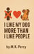 I Like My Dog More Than I Like People
