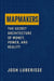 Mapmakers: The Secret Architecture of Money, Power, and Reality