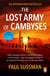 The Lost Army Of Cambyses - a heart-pounding and adrenalin – fuelled adventure thriller set in Egypt