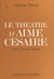 Le théâtre d'Aimé Césaire ou la primauté de l'universalité humaine