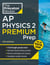 Princeton Review AP Physics 2 Premium Prep, 11th Edition - 4 Practice Tests + Digital Practice Online + Content Review