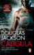 Caligula - A thrilling historical epic set in Ancient Rome that you won’t be able to put down…