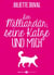 Der Milliardär, seine Katze und mich