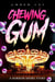 Chewing Gum