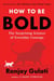 How to Be Bold - The Surprising Science of Everyday Courage
