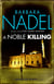 A Noble Killing (Inspector Ikmen Mystery 13) - Inspiration for THE TURKISH DETECTIVE, BBC Two's sensational new TV series