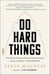 Do Hard Things - Why We Get Resilience Wrong and the Surprising Science of Real Toughness