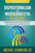 Dispositionalism in Musculoskeletal Care: Understanding and Integrating Unique Characteristics of the Clinical Encounter to Optimize Patient Care