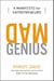 Mad Genius - A Manifesto for Entrepreneurs