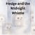 Hedge and the Midnight Whistle - A Hush of Tales by Candlelight - Short Stories, #7