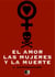 El Amor, las Mujeres y la Muerte