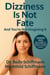 Dizziness is not Fate