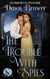 The Trouble With Spies - Duke of Lies