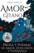 Amor gitano: Prosa y poemas de amor, desilusión y esperanza