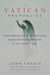 The Vatican Prophecies - Investigating Supernatural Signs, Apparitions, and Miracles in the Modern Age