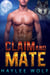 Claim and Mate - Omega Tales, #3