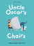 Uncle Oscar's Chairs - From A to Z