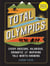 Total Olympics - Every Obscure, Hilarious, Dramatic, and Inspiring Tale Worth Knowing
