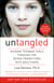 Untangled - Guiding Teenage Girls Through the Seven Transitions into Adulthood