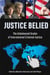 Justice Belied - The Unbalanced Scales of International Criminal Justice
