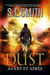 Dust : Avant et Après - La série Dust, #1