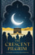 The Crescent Pilgrim - Young Adult Fiction: Religious – Muslim, #6