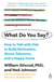 What Do You Say? - How to Talk with Kids to Build Motivation, Stress Tolerance, and a Happy Home