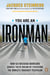 You Are an Ironman - How Six Weekend Warriors Chased Their Dream of Finishing the World's Toughest Triathlon