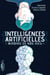 Intelligences Artificielles. Miroirs de nos vies