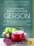 La thérapie nutritionnelle Gerson - Les traitements complémentaires des maladies chroniques dégénératives y compris le cancer