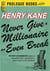 Never Give a Millionaire an Even Break