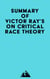 Summary of Victor Ray's On Critical Race Theory